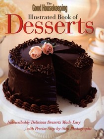 The Good Housekeeping Illustrated Book of Desserts