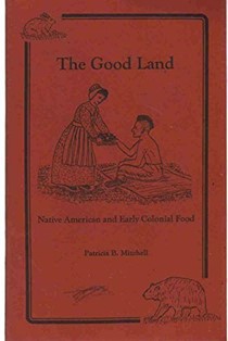 The Good Land: Native American and Early Colonial Food