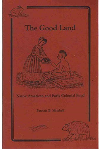 The Good Land: Native American and Early Colonial Food