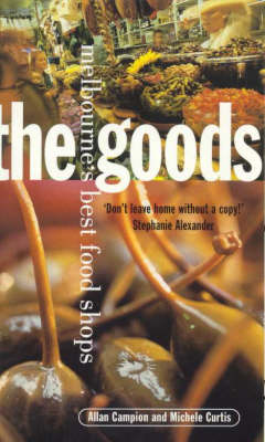 The Goods: Victoria's Best Food and Wine Shops