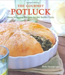 The Gourmet Potluck: Show-Stopping Recipes for the Buffet Table