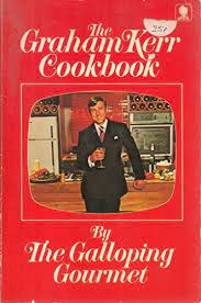 The Graham Kerr Cookbook