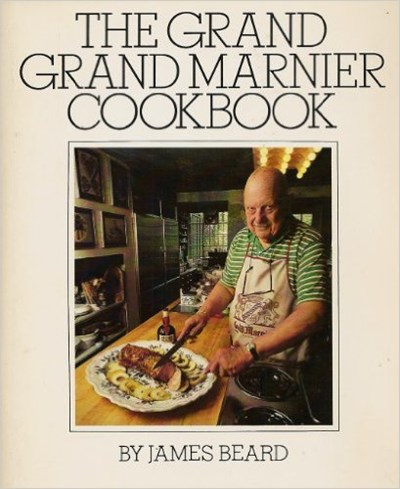 The Grand Grand Marnier Cookbook