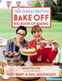 The Great British Bake Off - Big Book of Baking