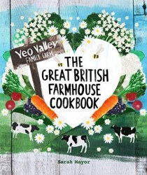 The Great British Farmhouse Cookbook