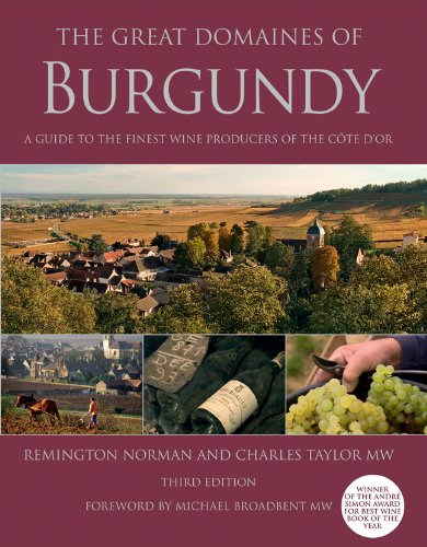 The Great Domaines of Burgundy: A Guide to the Finest Wine Producers of the Cote D'Or, Third Edition