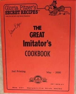 The Great Imitator's Cookbook: Gloria Pitzer's Secret Recipes from the one and only Recipe Detectie