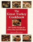 The Great Turkey Cookbook: 385 Turkey Recipes For Every Day And Holidays