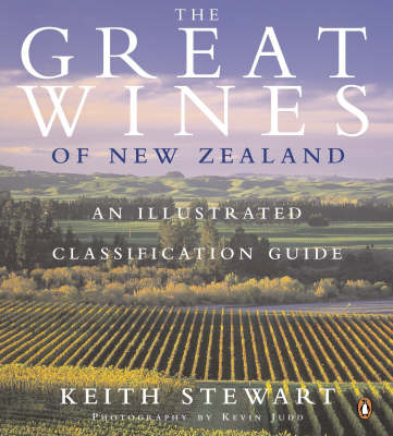 The Great Wines of New Zealand: An Illustrated Classification Guide
