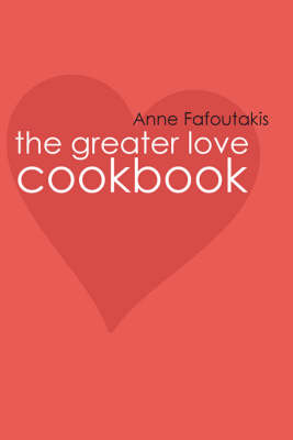 The Greater Love Cook Book