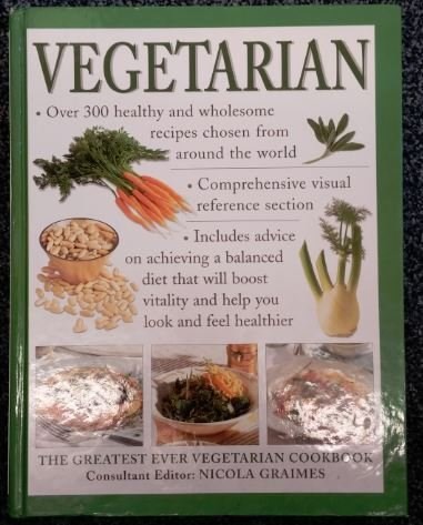 The Greatest Ever Vegetarian Cookbook