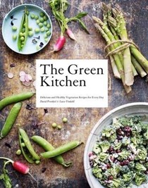 The Green Kitchen: Delicious and Healthy Vegetarian Recipes for Every Day