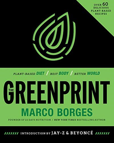 The Greenprint: Plant based diet * Best body * Better world