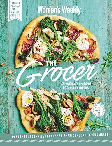 The Grocer: The Ultimate Cookbook for Plant Lovers