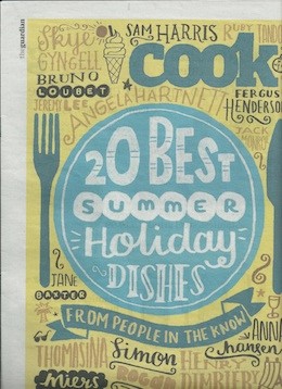 The Guardian Cook supplement, August 2, 2014: 20 Best Summer Holiday Dishes
