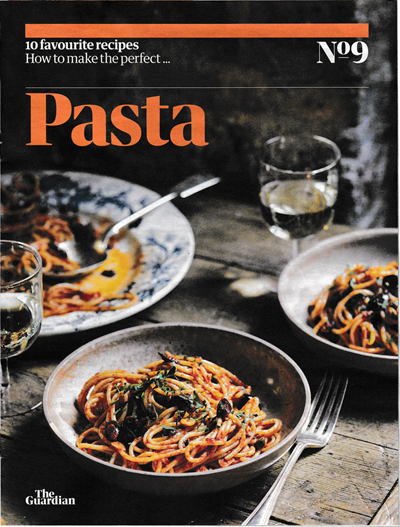 The Guardian Feast supplement, November 14, 2020: 10 Favourite Recipes, No.  9: How to Make the Perfect…Pasta | Eat Your Books