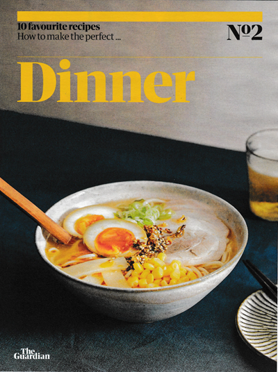 The Guardian Feast supplement, October 5, 2019: 10 Favourite Recipes, No. 2: How to Make the Perfect…Dinner