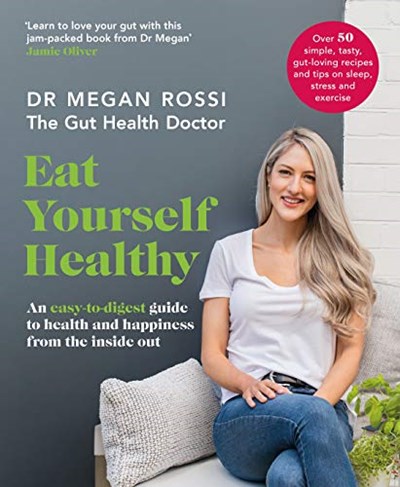 The Gut Health Doctor: An Easy-to-Digest Guide to Health from the Inside Out