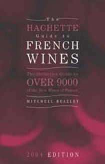 The Hachette Guide to French Wines