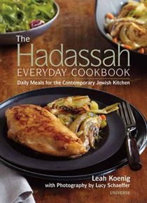The Hadassah Everyday Cookbook: Daily Meals for the Contemporary Jewish Kitchen