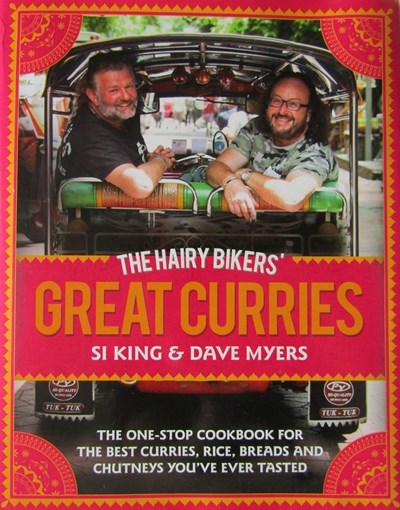 The Hairy Bikers' Great Curries: The One-Stop Cookbook for the Best Curries, Rice, Bread and Chutneys You've Ever Tasted 