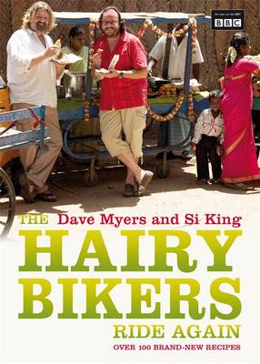 The Hairy Bikers Ride Again: Over 100 Brand-New Recipes