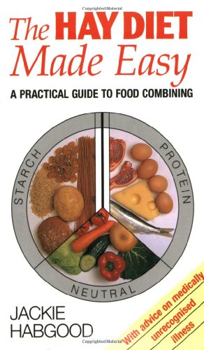 The Hay Diet Made Easy: A Practical Guide to Food Combining