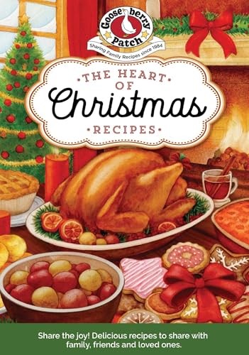 The Heart of Christmas Recipes (Seasonal Cookbook Collection)