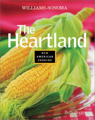 The Heartland: Williams-Sonoma New American Cooking