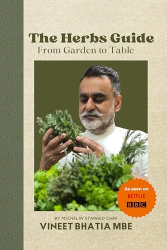 The Herbs Guide: From Garden to Table