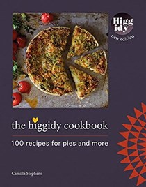 The Higgidy Cookbook: 100 Recipes for Pies and More