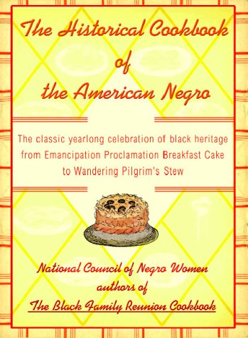 The Historical Cookbook Of: The American Negro