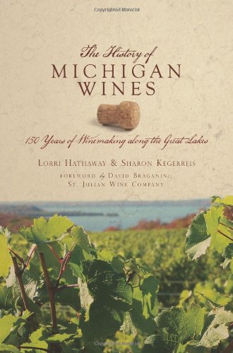 The History of Michigan Wines: 150 Years of Winemaking Along the Great Lakes