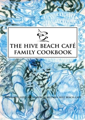 The Hive Beach Cafe Family Cookbook