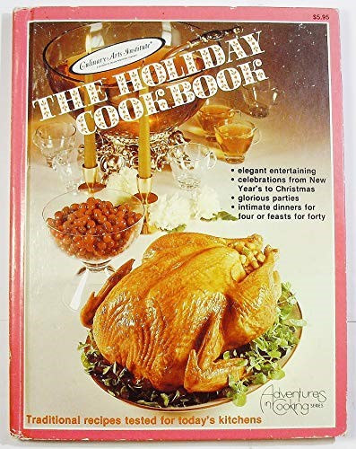 The Holiday Cookbook (Adventures in Cooking Series)