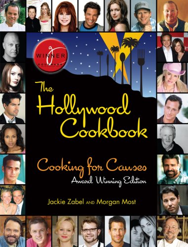 The Hollywood Cookbook: Cooking for Causes; Award Winning Edition