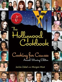 The Hollywood Cookbook: Cooking for Causes; Award Winning Edition