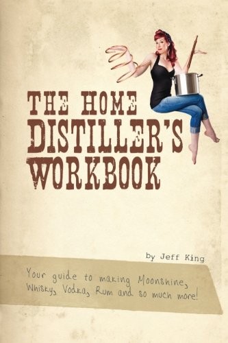 The Home Distiller's Workbook
