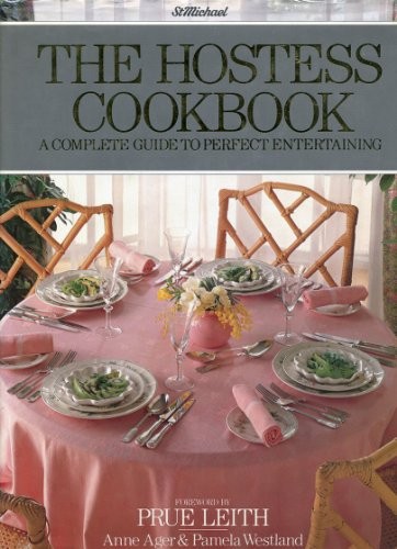 The Hostess Cook Book: A Complete Guide to Perfect Entertaining