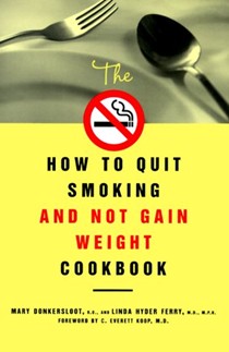 The How To Quit Smoking And Not Gain Weight Cookbook