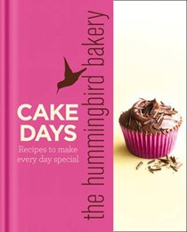 The Hummingbird Bakery Cake Days: Baking for All Occasions