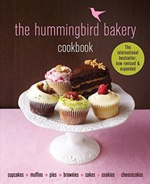 The Hummingbird Bakery Cookbook: Revised and Expanded