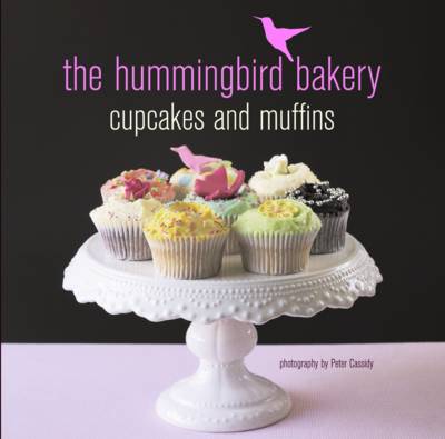 The Hummingbird Bakery Cupcakes and Muffins