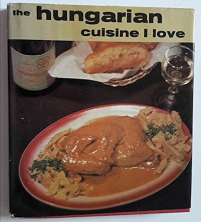 The Hungarian Cuisine I Love