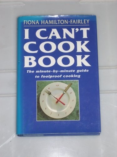 The I Can't Cook Book