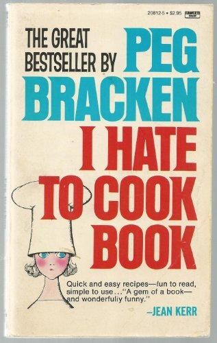 The I Hate to Cook Book