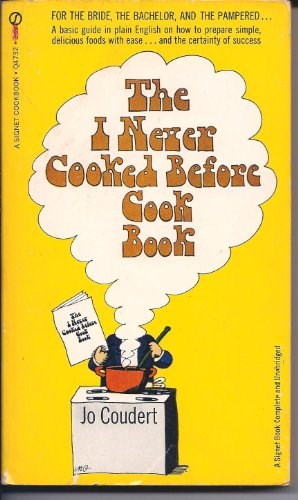 The I Never Cooked Before Cookbook