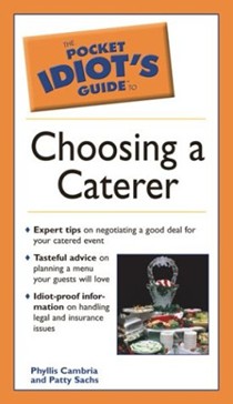 The Idiot's Guide to Choosing a Caterer