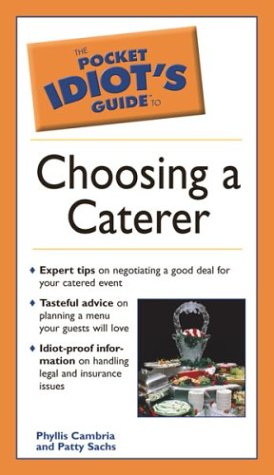 The Idiot's Guide to Choosing a Caterer