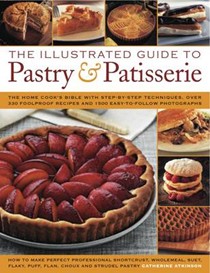 The Illustrated Guide to Pastry & Patisserie